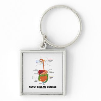 Never Call Me Gutless (Digestive System Humor) keychain
