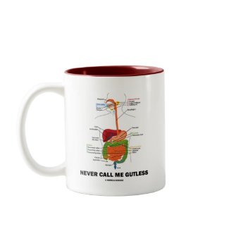 Never Call Me Gutless (Digestive System Humor) mug