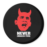Never changed a thing fridge magnet