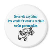 Never Do Anything.....Medics magnets