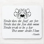 Never Doubt Ophelia mousepads