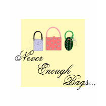 Never Enough Bags - t-shirt