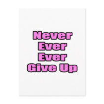 Never Ever Give Up postcards