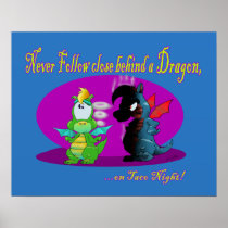 Never Follow Close behind a Dragon Print