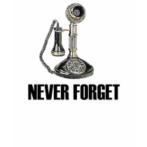 Never Forget Antique Phone T-Shirt