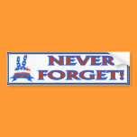 Never Forget bumper stickers