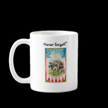 Never forget mugs