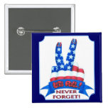 Never Forget Pinback Buttons
