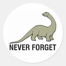 Never Forget Round Sticker