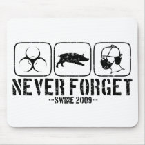 Never Forget - Swine 2009 mousepads