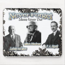 never forget the Austrians Friedman, Hayek, Mises mousepads by mattgeb84 never forget the Austrians Friedman, Hayek, Mises mousepads