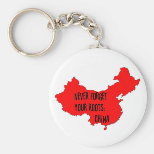 Never forget your roots: China Key Chains