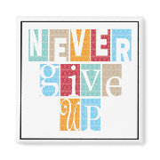 Never Give Up - 3 Word Quote Magnet magnet