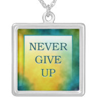 Never Give Up - 3 Word Quote Necklace