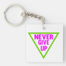 Never Give Up Acrylic Key Chains