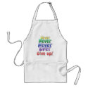 Never Give Up aprons by Disabilities Never Give Up aprons