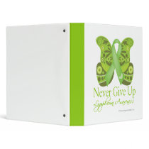 Never Give Up - Butterfly Lymphoma Awareness 3 Ring Binder