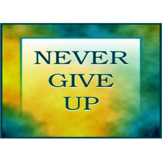 NEVER GIVE UP card