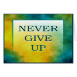 NEVER GIVE UP
