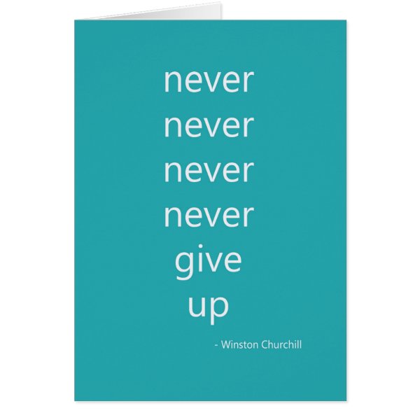 Never Give Up Card