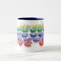 Never Give Up mugs