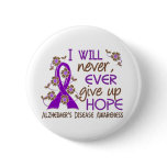 Never Give Up Hope 4 Alzheimer's Disease buttons