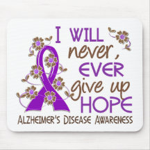 Never Give Up Hope 4 Alzheimer's Disease Mousepad