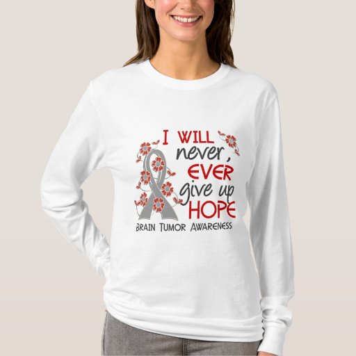 Never Give Up Hope 4 Brain Tumor TShirt Zazzle