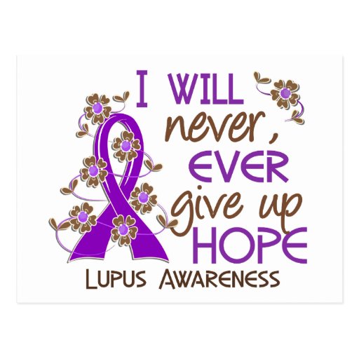 Never Give Up Hope 4 Lupus Post Card