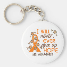 Never Give Up Hope 4 MS Keychains