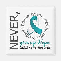 Never Give Up Hope Cervical Cancer Fridge Magnets