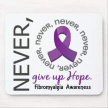 Never Give Up Hope Fibromyalgia Mouse Pads