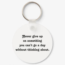 Never give up. keychains by Mfanatic Never give up. keychains