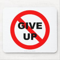 Never Give Up - Mousepad