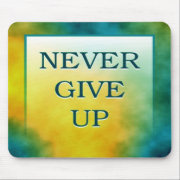 NEVER GIVE UP mousepad