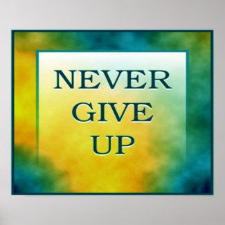 never give up poster print