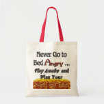Never Go to Bed Angry Plan Revenge v1 Bag