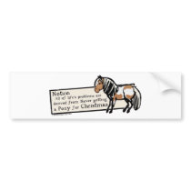 Never Got A Pony bumper stickers by PaintingPony Never Got A Pony bumper stickers