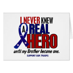 Never Knew A Hero 2 Brother (Support Our Troops) Greeting Cards