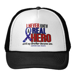 Never Knew A Hero 2 Brother (Support Our Troops) Trucker Hat