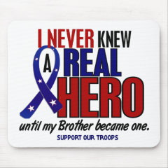 Never Knew A Hero 2 Brother (Support Our Troops) Mouse Pads