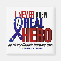 Never Knew A Hero 2 Cousin (Support Our Troops) Magnet