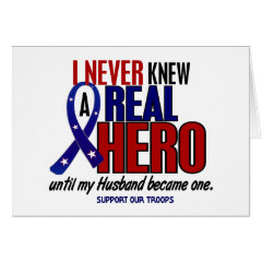 Never Knew A Hero 2 Husband (Support Our Troops) Card