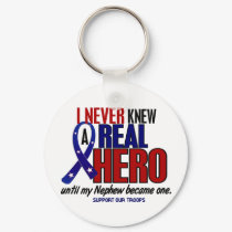 Never Knew A Hero 2 Nephew (Support Our Troops) keychains by awarenessgifts Never Knew A Hero 2 Nephew (Support Our Troops) keychains