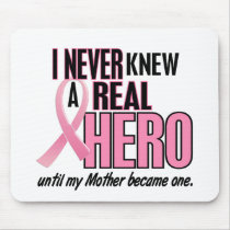 Never Knew A Real Hero MOTHER (Breast Cancer) mousepads by awarenessgifts Never Knew A Real Hero MOTHER (Breast Cancer) mousepads