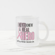 Never Knew A Real Hero MOTHER (Breast Cancer) Coffee Mug