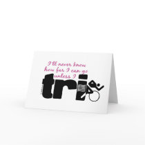 Never Know Unless I TrI - Script cards