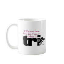 Never Know Unless I TrI - Script mugs