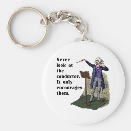 Never Look at the Conductor Keychains