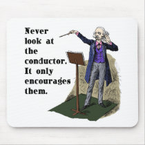 Never Look at the Conductor mousepads